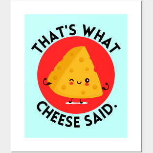 That’s what cheese said | Cute Cheese Pun Posters and Art